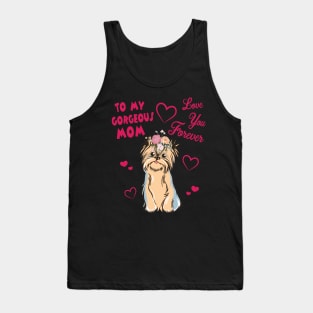 Yorkshire Terrier Dog With Flowers Hearts To My Gorgeous Mom Love You Forever Mother Mommy Tank Top